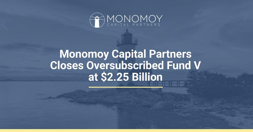 Monomoy Capital Partners Announces Close of Oversubscribed Fund V at $2.25 Billion thumbnail